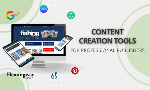 10 Content Creation Tools Every Professional Publisher Needs magloft