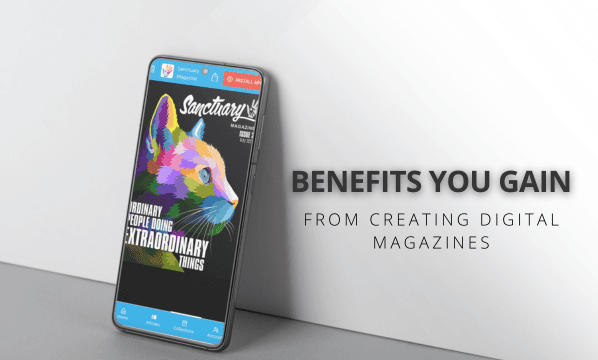 benefits you gain from creating online magazine magloft universal app