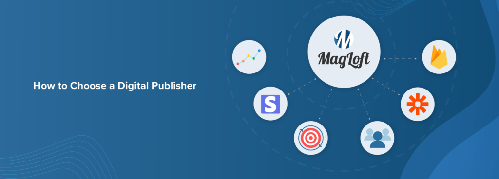 how to choose a digital publisher magloft universal app