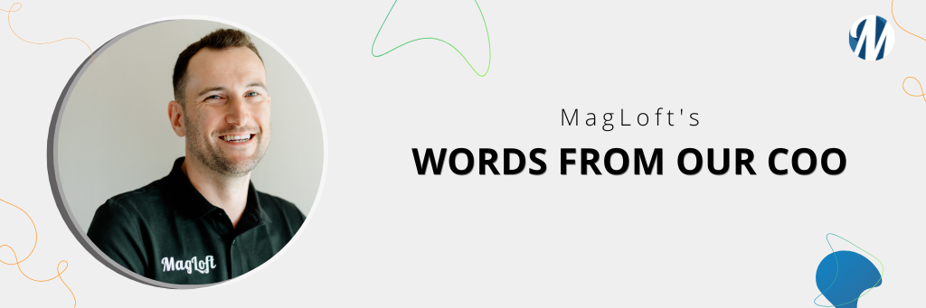 MagLoft newsletter words from our COO