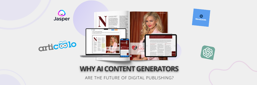 Why AI Content Generators are the Future of Publishing